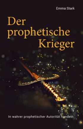 Stark |  Der prophetische Krieger | Buch |  Sack Fachmedien