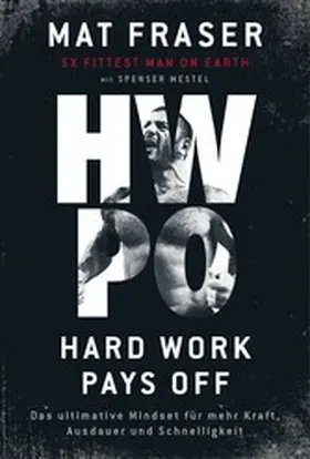 Fraser / Mestel |  HWPO: Hard work pays off | eBook | Sack Fachmedien