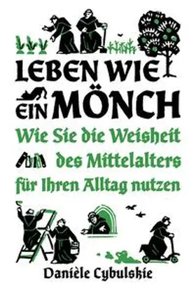 Cybulskie |  Leben wie ein Mönch | eBook | Sack Fachmedien