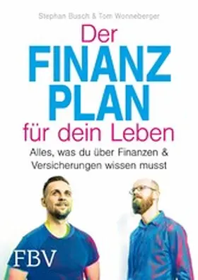 Busch / Wonneberger |  Der Finanzplan für dein Leben | eBook | Sack Fachmedien