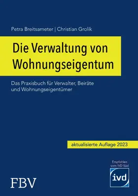 Grolik / Breitsameter |  Die Verwaltung von Wohnungseigentum | eBook | Sack Fachmedien
