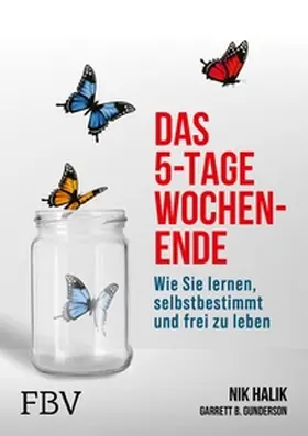 Gunderson / Halik |  Das 5-Tage-Wochenende | eBook | Sack Fachmedien