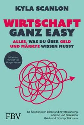 Scanlon |  Wirtschaft ganz easy: Alles, was du über Geld und Märkte wissen musst | eBook | Sack Fachmedien