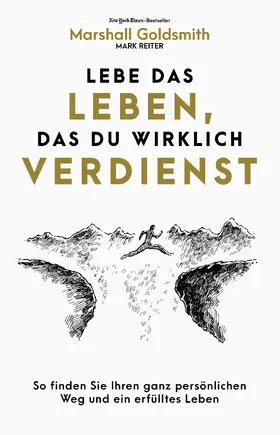 Goldsmith |  Lebe das Leben, das du wirklich verdienst | eBook | Sack Fachmedien