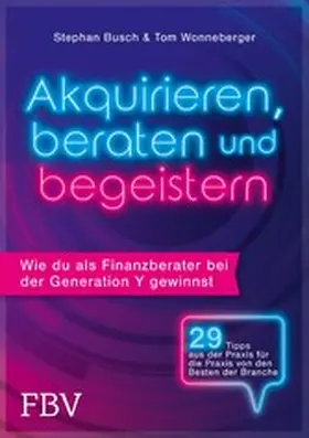 Wonneberger / Busch | Akquirieren, beraten und begeistern | E-Book | www.sack.de