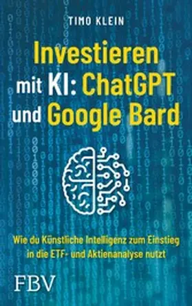 Klein |  Investieren mit KI: ChatGPT und Google Bard | eBook | Sack Fachmedien