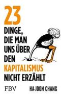 Chang |  23 Dinge, die man uns über den Kapitalismus nicht erzählt | eBook | Sack Fachmedien