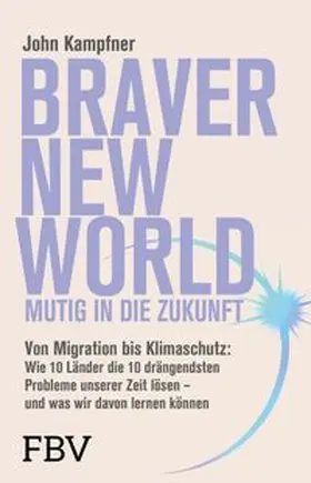 Kampfner | Braver New World – Mutig in die Zukunft | E-Book | www.sack.de