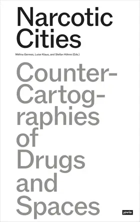 Germes / Höhne / Klaus | Narcotic Cities | Buch | 978-3-98612-000-9 | www.sack.de
