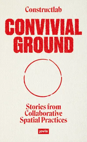 Constructlab / Pouzenc / Römer |  Convivial Ground | eBook | Sack Fachmedien