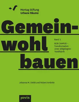 Debik / Ambrée |  BOB CAMPUS - Transformation einer stillgelegten Textilfabrik | Buch |  Sack Fachmedien