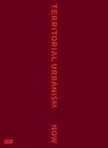 Degros / Schwab / Bagaric |  Territorial Urbanism Now! | Buch |  Sack Fachmedien