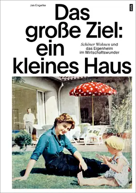 Engelke |  Das große Ziel: ein kleines Haus | eBook | Sack Fachmedien