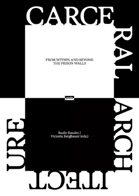 Baudez / Bergbauer |  Carceral Architecture | eBook | Sack Fachmedien