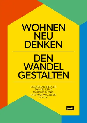 Fiedler / Lenz / Menzl |  Wohnen neu denken – den Wandel gestalten | eBook | Sack Fachmedien