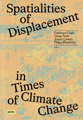 Amer / Canedo / Ceola |  Spatialities of Displacement in Times of Climate Change | Buch |  Sack Fachmedien