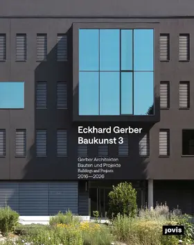 Heilmeyer |  Eckhard Gerber Baukunst 3 | Buch |  Sack Fachmedien