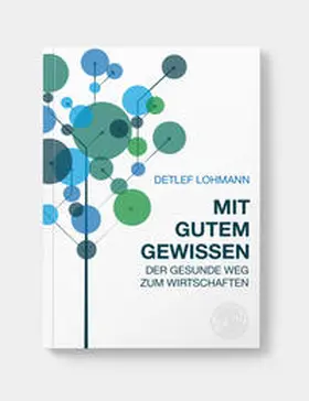 Lohmann |  Mit gutem Gewissen | Buch |  Sack Fachmedien