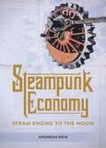Rein |  Steampunk Economy | eBook | Sack Fachmedien