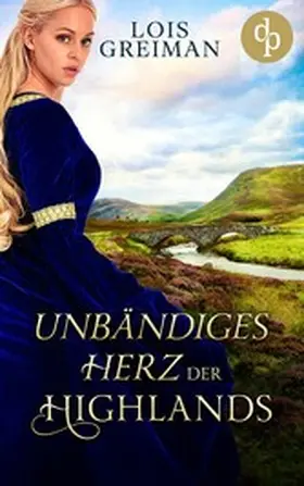 Greiman |  Unbändiges Herz der Highlands | eBook | Sack Fachmedien