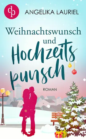Lauriel |  Weihnachtswunsch und Hochzeitspunsch | eBook | Sack Fachmedien