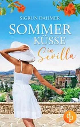 Dahmer |  Sommerküsse in Sevilla | eBook | Sack Fachmedien