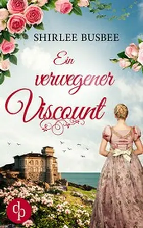 Busbee |  Ein verwegener Viscount | eBook | Sack Fachmedien