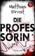 Ernst |  Die Professorin | eBook | Sack Fachmedien