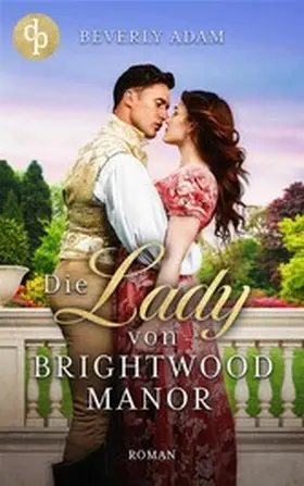 Adam |  Die Lady von Brightwood Manor | eBook | Sack Fachmedien