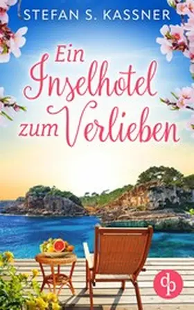 Kassner |  Ein Inselhotel zum Verlieben | eBook | Sack Fachmedien