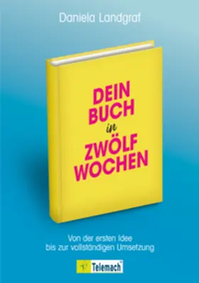 Landgraf |  Dein Buch in zwölf Wochen | Buch |  Sack Fachmedien