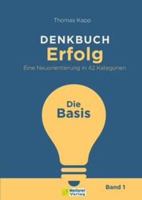 Kapp | DENKBUCH Erfolg. Eine Neuorientierung in 42 Kategorien | Buch | 978-3-9864109-3-3 | sack.de