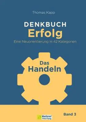 Kapp |  DENKBUCH Erfolg. Eine Neuorientierung in 42 Kategorien | Buch |  Sack Fachmedien