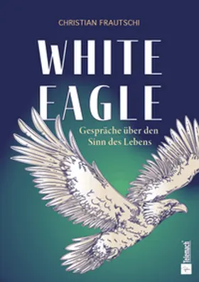 Frautschi |  White Eagle | Buch |  Sack Fachmedien