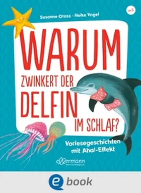 Orosz | Warum zwinkert der Delfin im Schlaf? | E-Book | www.sack.de