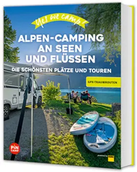 Reichel |  Yes we camp! Alpen-Camping an Seen und Flüssen | Buch |  Sack Fachmedien