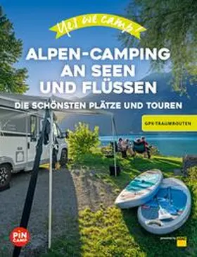 Reichel |  Yes we camp! Alpen-Camping an Seen und Flüssen | eBook | Sack Fachmedien