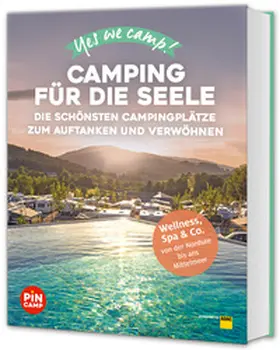 Siefert / Blisse |  Yes we camp! Camping für die Seele | Buch |  Sack Fachmedien