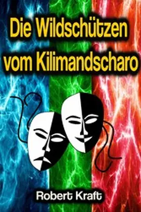 Kraft |  Die Wildschützen vom Kilimandscharo | eBook | Sack Fachmedien