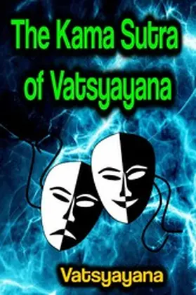 Vatsyayana |  The Kama Sutra of Vatsyayana | eBook | Sack Fachmedien