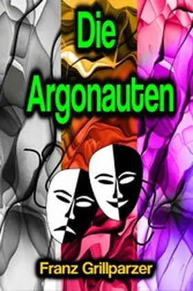 Grillparzer |  Die Argonauten | eBook | Sack Fachmedien