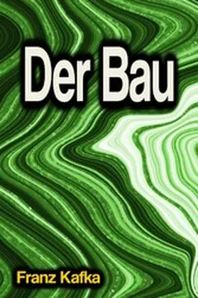 Kafka |  Der Bau | eBook | Sack Fachmedien