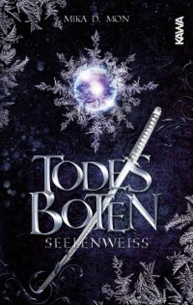Mon | Todesboten - Seelenweiß | E-Book | www.sack.de