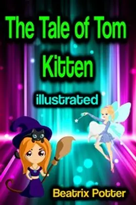 Potter |  The Tale of Tom Kitten illustrated | eBook | Sack Fachmedien