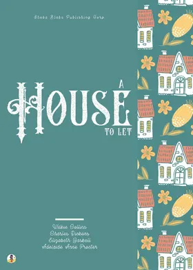Collins / Dickens / Gaskell |  A House to Let | eBook | Sack Fachmedien