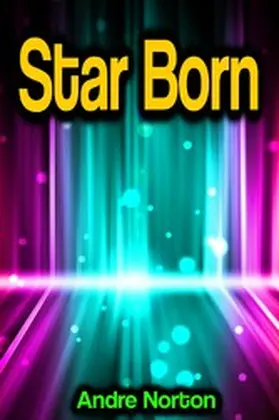 Norton |  Star Born | eBook | Sack Fachmedien