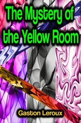 Leroux |  The Mystery of the Yellow Room | eBook | Sack Fachmedien
