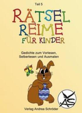Schröder | Schröder, A: Rätsel-Reime für Kinder | Buch | 978-3-9864801-0-3 | sack.de