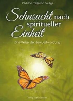 Pauligk | Sehnsucht nach spiritueller Einheit | Buch | 978-3-9864801-5-8 | sack.de