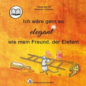 Michel |  Ich wäre gern so elegant wie mein Freund, der Elefant | Buch |  Sack Fachmedien